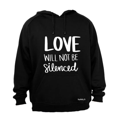 Love Will Not Be Silenced - PRIDE - Hoodie