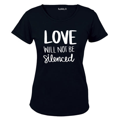 Love Will Not Be Silenced - PRIDE - Ladies - T-Shirt