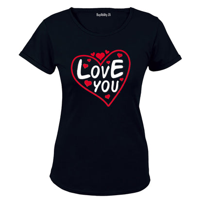 Love You - Valentine Inspired - Ladies - T-Shirt