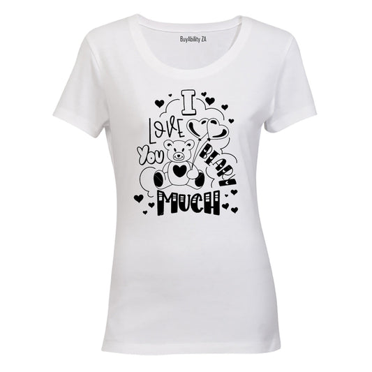Love You Beary Much - Valentine - Ladies - T-Shirt