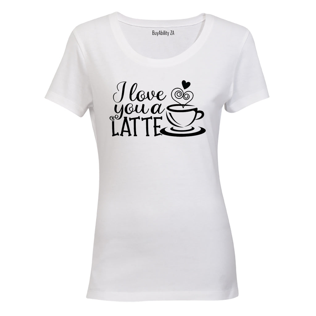 Love You A Latte - Valentine - Ladies - T-Shirt