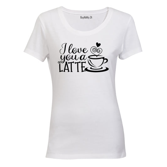 Love You A Latte - Valentine - Ladies - T-Shirt