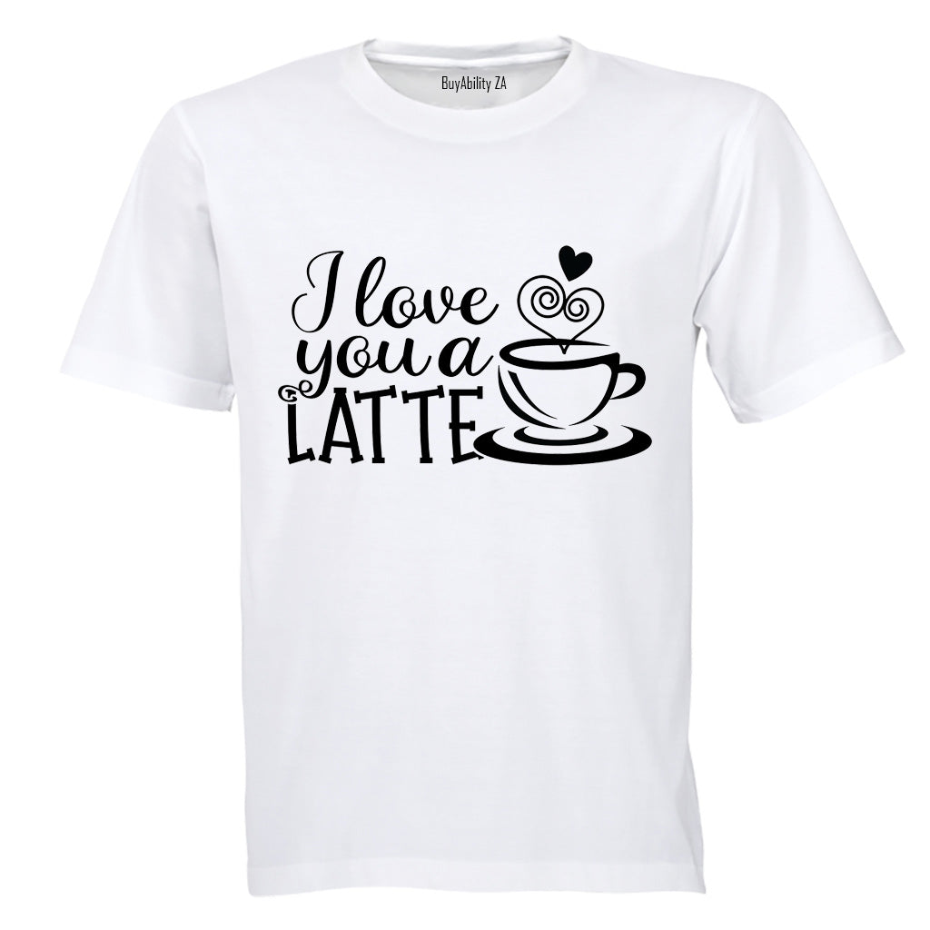 Love You A Latte - Valentine - Adults - T-Shirt