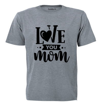 Love You Mom - Kids T-Shirt