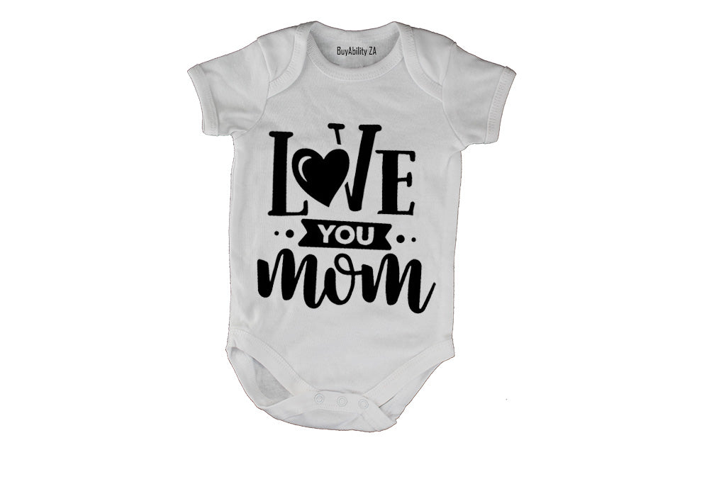 Love You Mom - Baby Grow