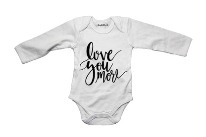 Love you More! - Baby Grow