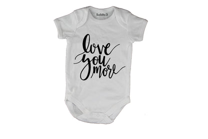 Love you More! - Baby Grow