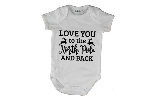 Love You To the North Pole - Christmas - Baby Grow