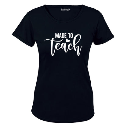 Made To Teach - Ladies - T-Shirt