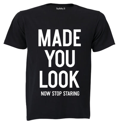 Made You Look - Adults - T-Shirt