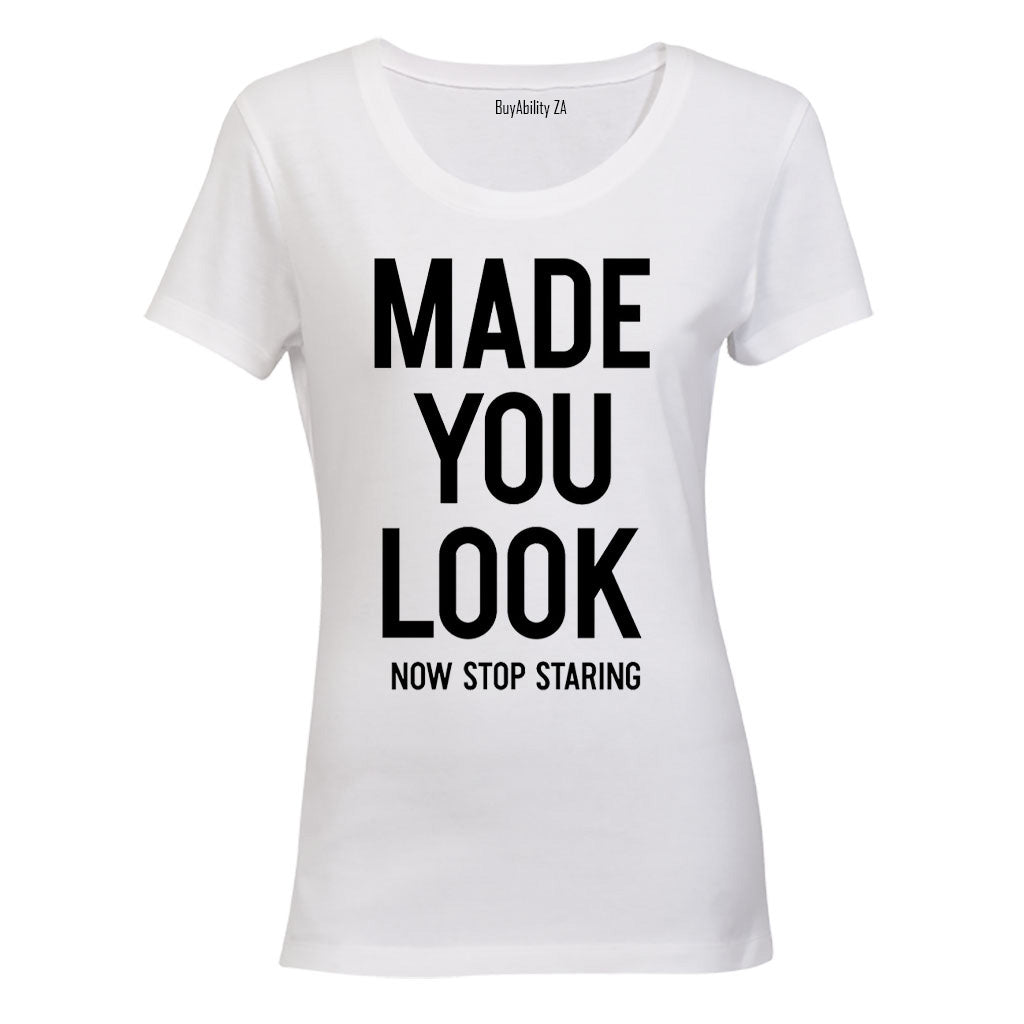 Made You Look - Ladies - T-Shirt
