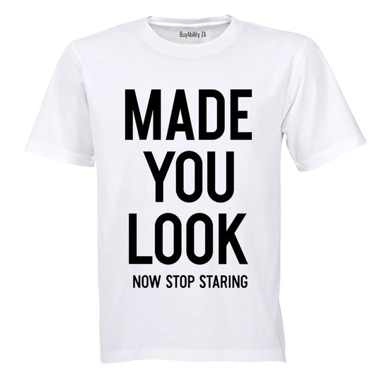 Made You Look - Adults - T-Shirt