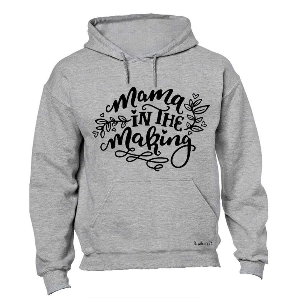 Mama in the Making - Hoodie
