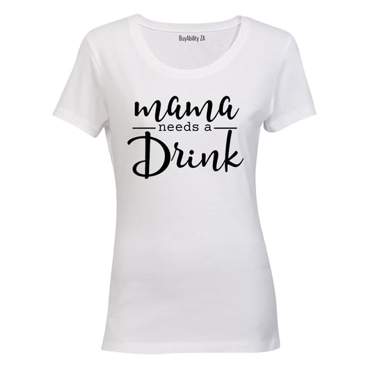 Mama Needs a Drink - Ladies - T-Shirt