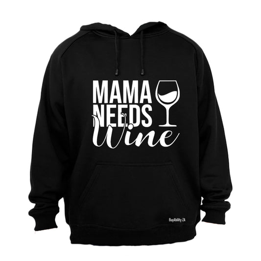 Mama Needs Wine - Hoodie