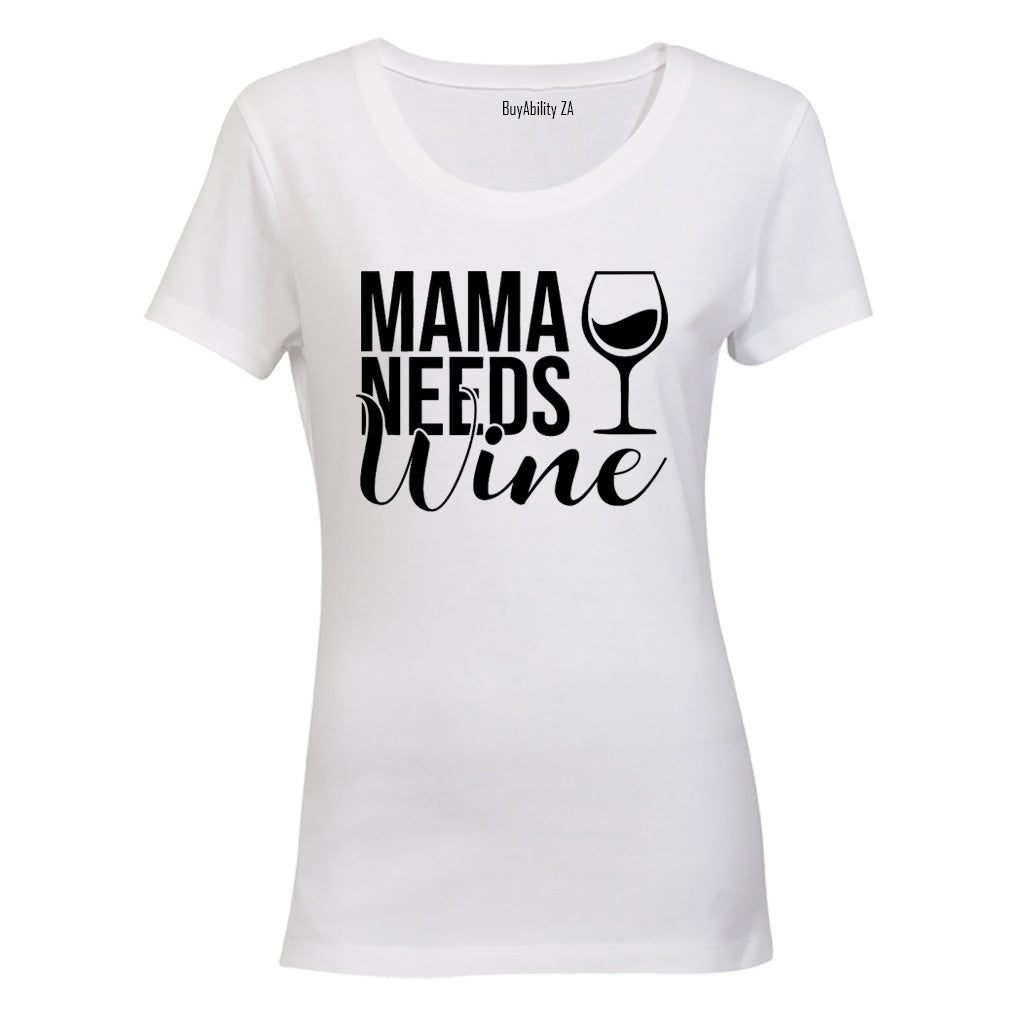 Mama Needs Wine - Ladies - T-Shirt