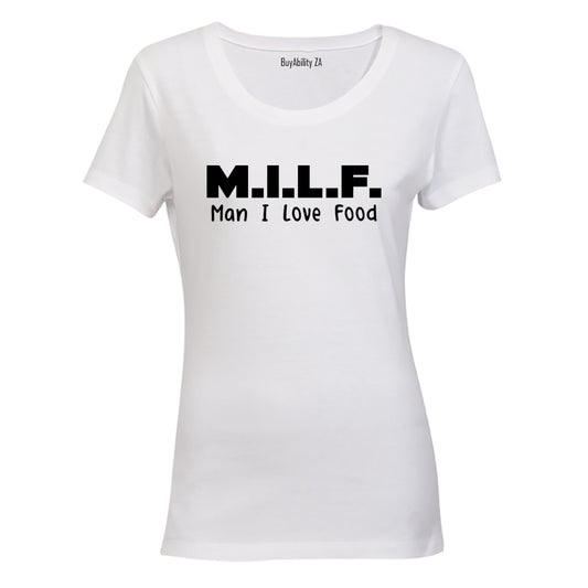 Man I Love Food - Ladies - T-Shirt