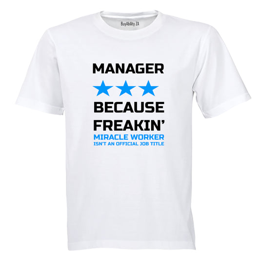 Manager - Miracle Worker - Adults - T-Shirt