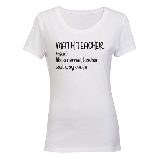 Math Teacher - Ladies - T-Shirt - BuyAbility South Africa