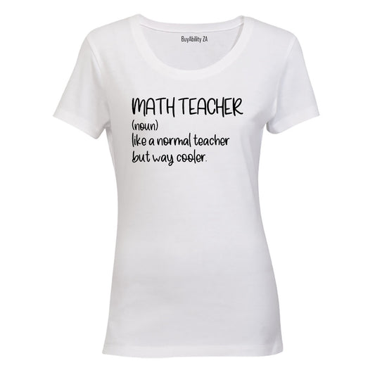 Math Teacher - Ladies - T-Shirt