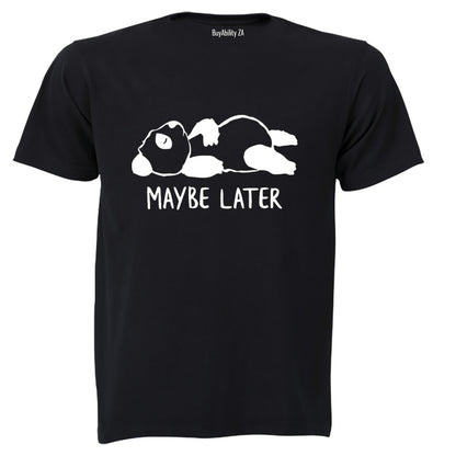 Maybe Later - Panda - Adults - T-Shirt