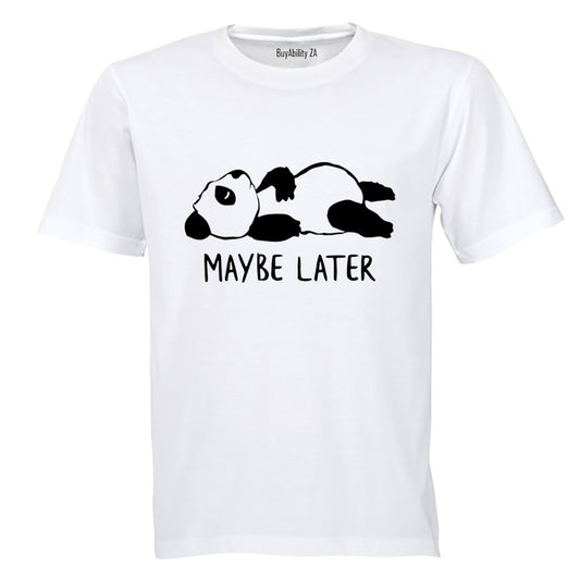 Maybe Later - Panda - Adults - T-Shirt