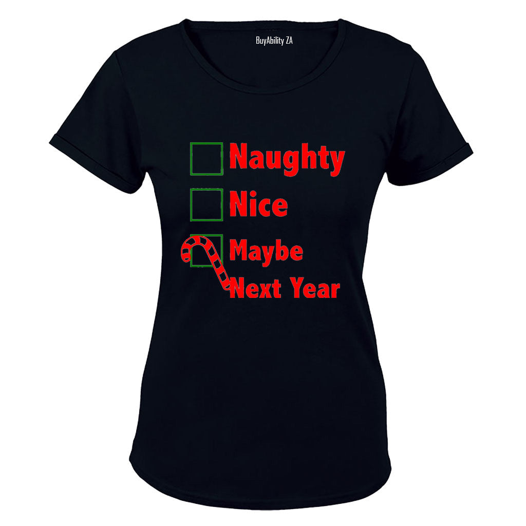 Maybe Next Year - Christmas - Ladies - T-Shirt - BuyAbility