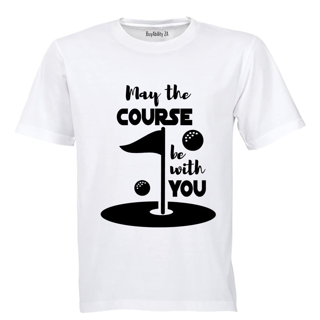 May the Course Be With You - Golf - Adults - T-Shirt