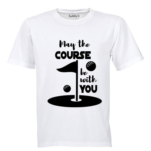 May the Course Be With You - Golf - Adults - T-Shirt