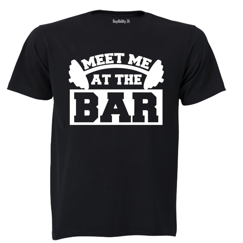 Meet Me At The Bar - Gym - Adults - T-Shirt
