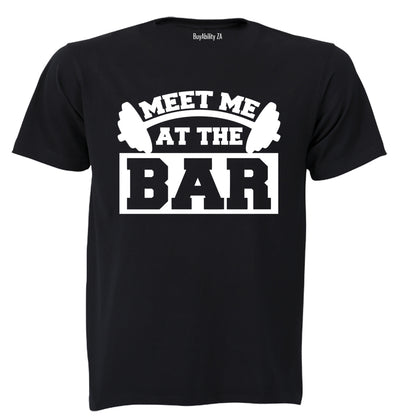 Meet Me At The Bar - Gym - Adults - T-Shirt