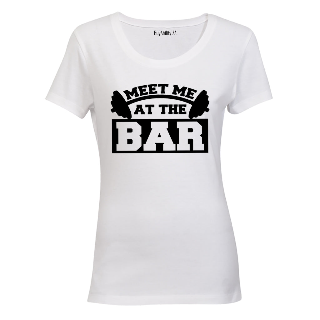 Meet Me At The Bar - Gym - Ladies - T-Shirt