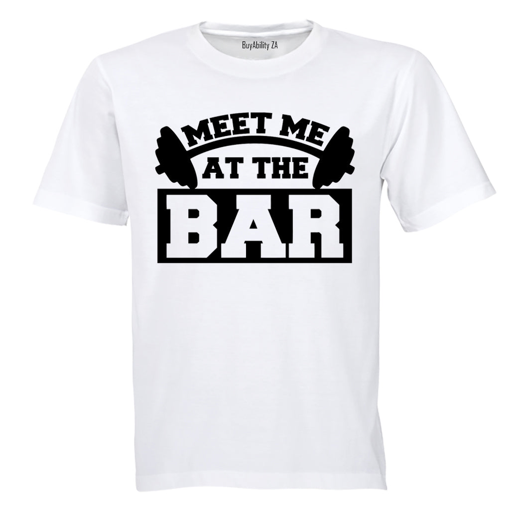 Meet Me At The Bar - Gym - Adults - T-Shirt