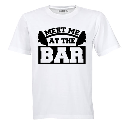 Meet Me At The Bar - Gym - Adults - T-Shirt