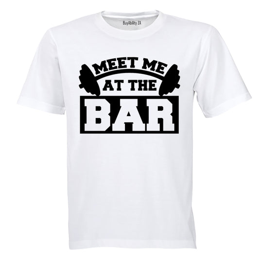 Meet Me At The Bar - Gym - Adults - T-Shirt