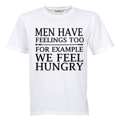 Men Have Feelings Too.. - Adults - T-Shirt