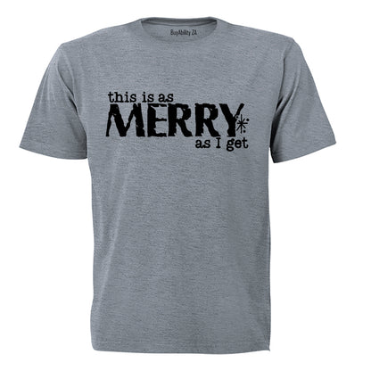 Merry As I Get - Christmas - Adults - T-Shirt
