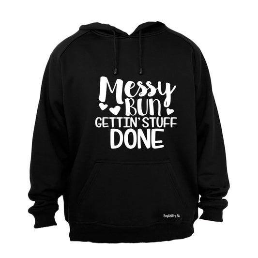 Messy Bun - Gettin' Stuff Done - Hoodie