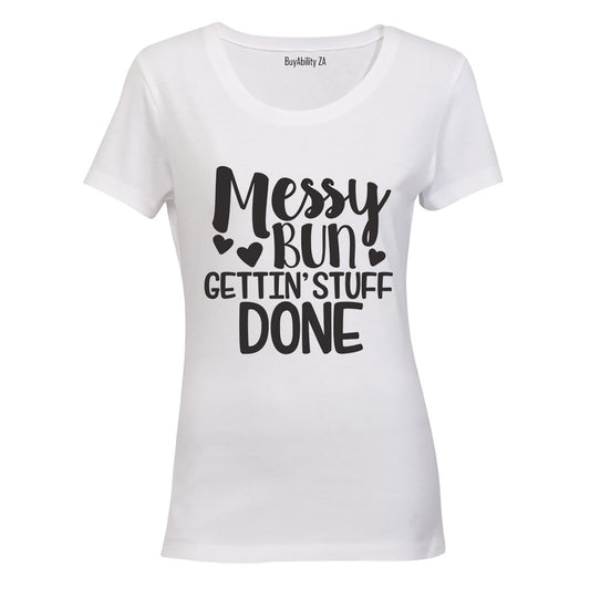 Messy Bun - Gettin' Stuff Done - Ladies - T-Shirt