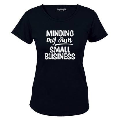Minding My Own Small Business - Ladies - T-Shirt - BuyAbility South Africa