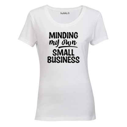 Minding My Own Small Business - Ladies - T-Shirt - BuyAbility South Africa