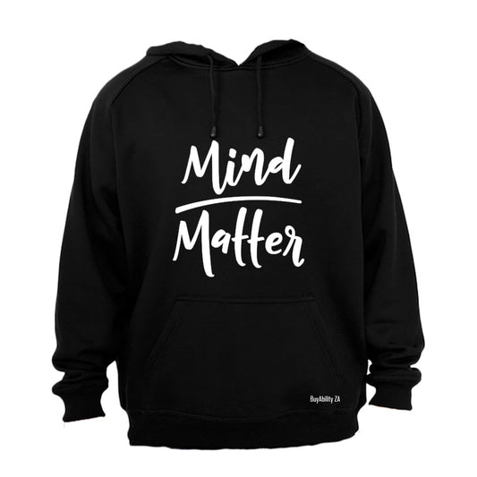 Mind Over Matter - Hoodie
