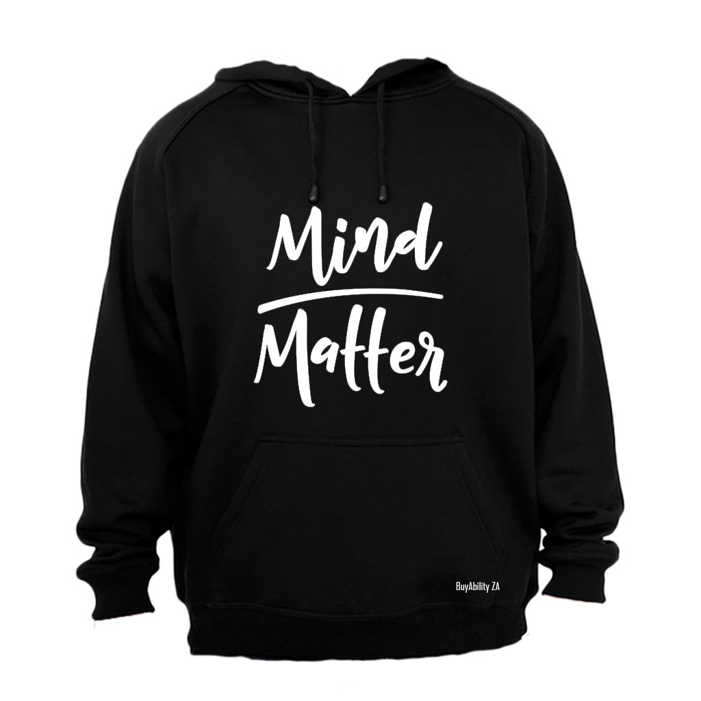 Mind Over Matter - Hoodie