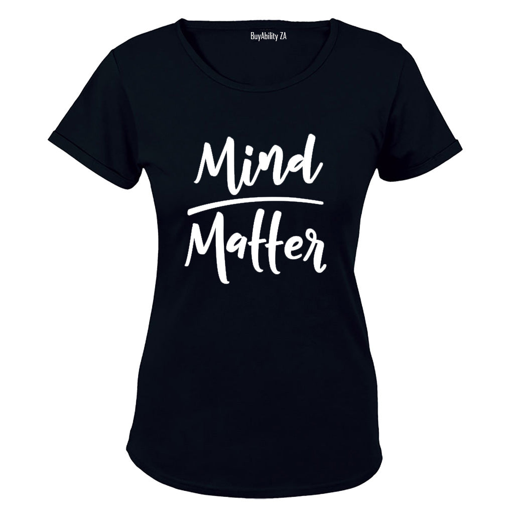 Mind Over Matter - Ladies - T-Shirt - BuyAbility