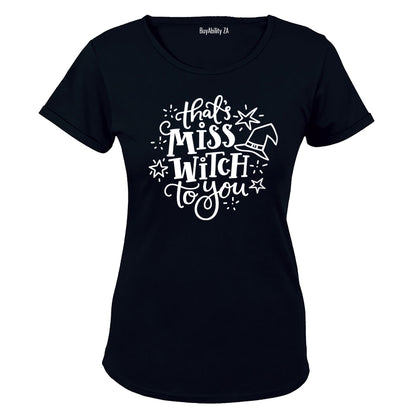 Miss Witch To You - Halloween - Ladies - T-Shirt