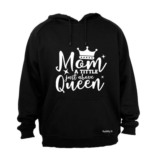 Mom - Queen - Hoodie