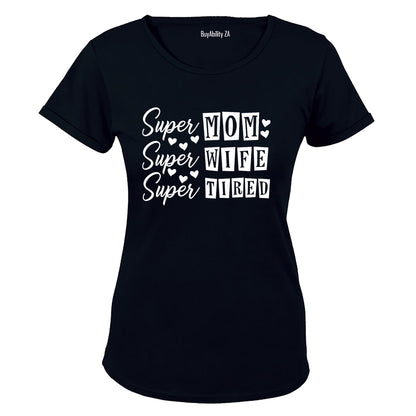 Super Mom - Super Tired - Ladies - T-Shirt - BuyAbility