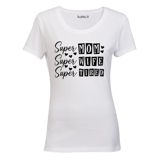 Super Mom - Super Tired - Ladies - T-Shirt