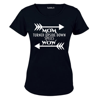 MOM - Upside Down = WOW - Ladies - T-Shirt