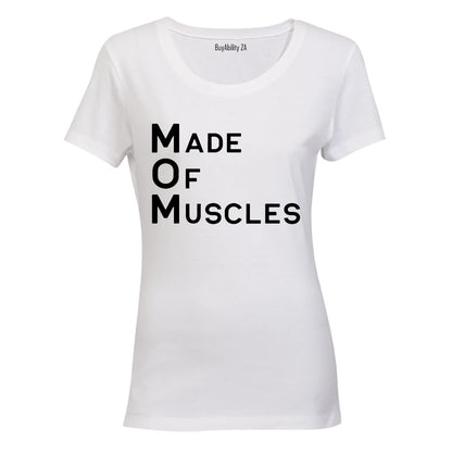 Mom - Made of Muscles - Ladies - T-Shirt